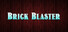 Brick Blaster