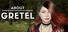 About Gretel