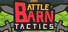 Battle Barn: Tactics