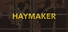 Haymaker