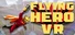 Flying Hero VR