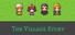 The Village Story