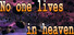 No one lives in heaven
