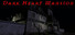 Dark Heart Mansion