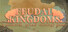 Feudal Kingdoms