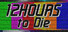 12 Hours to Die