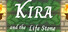 Kira and the Life Stone