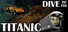 Dive to the Titanic