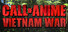 Call of Anime: Vietnam War