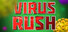 VIRUS RUSH
