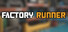 FACTORY RUNNER