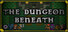 The Dungeon Beneath
