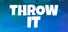 Throw It