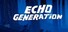 Echo Generation: Midnight Edition
