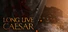 Long Live Caesar