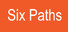 Six Paths