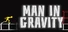 Man in gravity