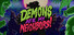 Demons Ate My Neighbors!