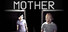 MOTHER