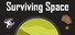 Surviving Space