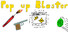 Pop up Blaster