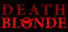 Death Blonde