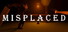 Misplaced