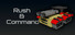 Rush & Command