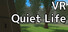 VR Quiet Life