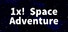 1x! Space Adventure