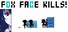 Fox face kills!