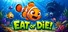Eat or DIE!