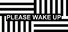 Please Wake Up