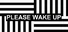Please Wake Up