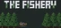 The Fishery
