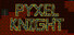 Pyxel Knight