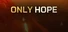 Only Hope