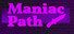 Maniac Path