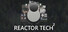 Reactor Tech²