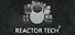Reactor Tech²