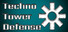 Techno Tower Defense
