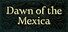 Dawn of the Mexica