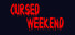 Cursed Weekend