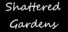 Shattered Gardens