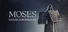 Moses: From Egypt to the Promised Land
