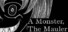 A Monster, The Mauler