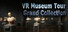 VR Museum Tour Grand Collection