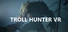 Troll Hunter VR