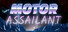 Motor Assailant