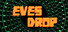 Eves Drop